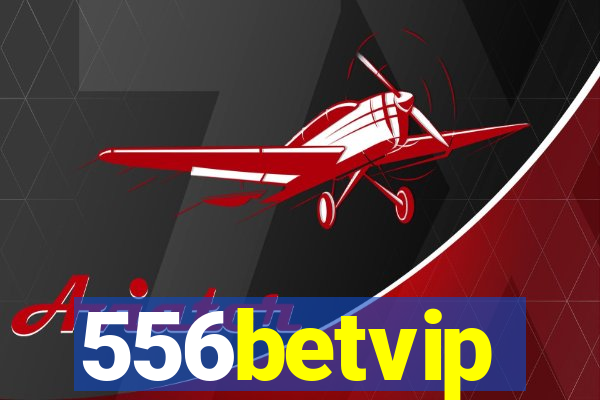 556betvip