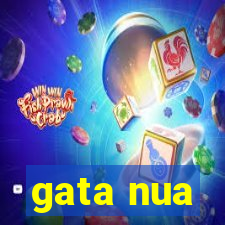 gata nua