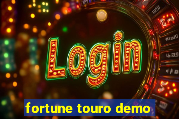 fortune touro demo