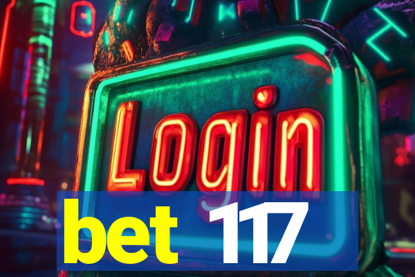 bet 117