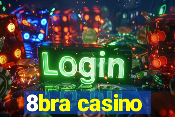 8bra casino