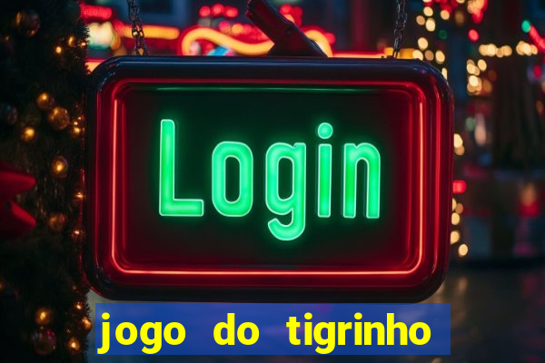 jogo do tigrinho deposito minimo 1 real
