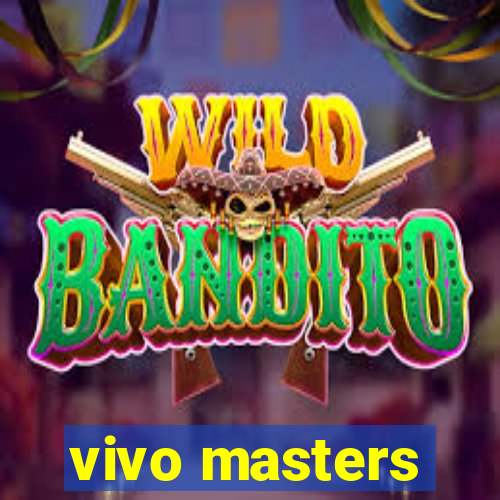 vivo masters