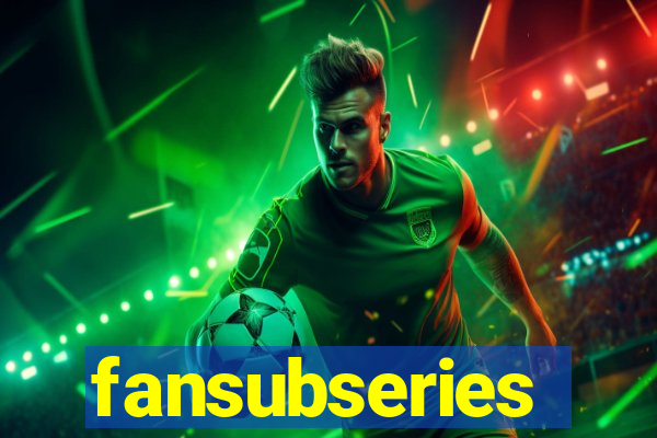 fansubseries