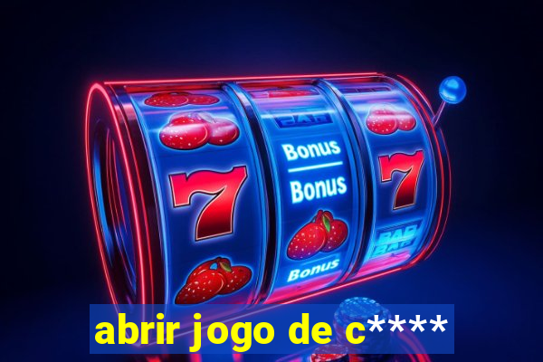 abrir jogo de c****