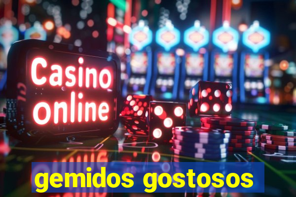 gemidos gostosos