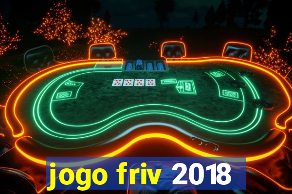 jogo friv 2018