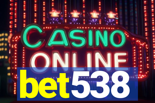 bet538