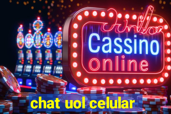 chat uol celular