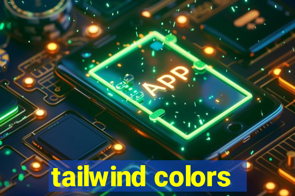 tailwind colors