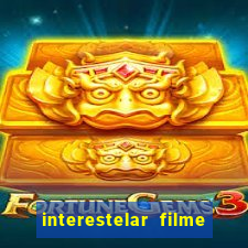 interestelar filme completo dublado torrent