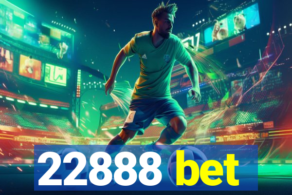 22888 bet