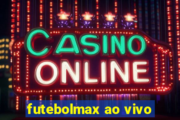 futebolmax ao vivo