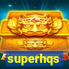 superhqs