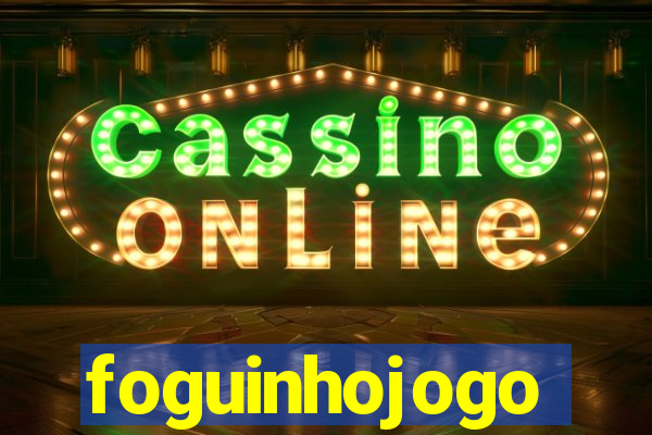 foguinhojogo