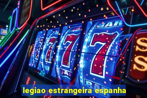 legiao estrangeira espanha