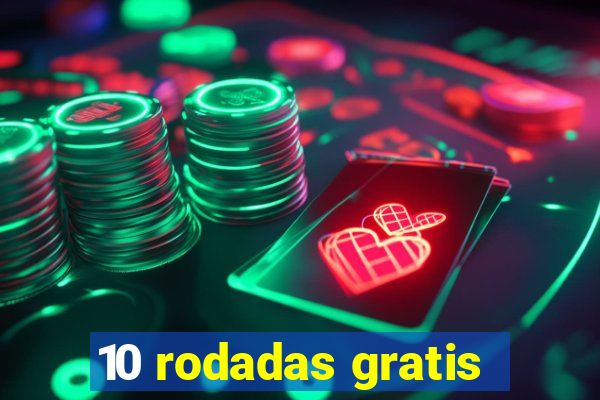 10 rodadas gratis