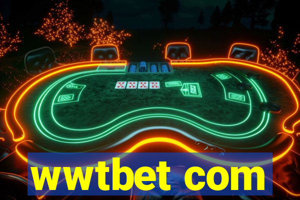 wwtbet com