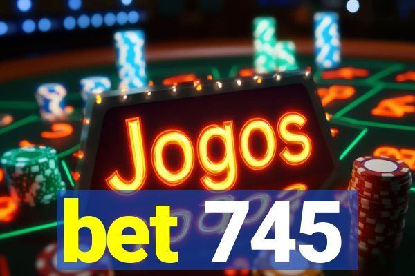 bet 745