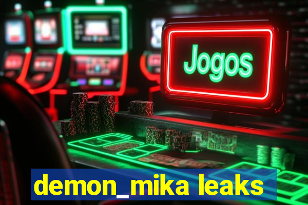 demon_mika leaks