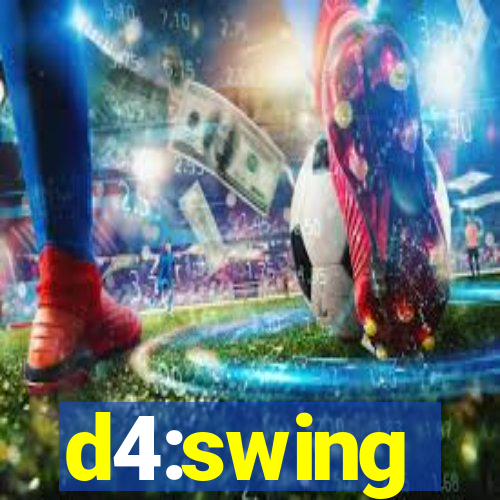 d4:swing