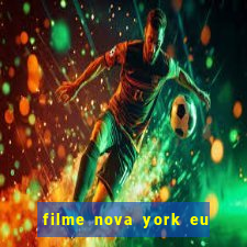 filme nova york eu te amo completo dublado