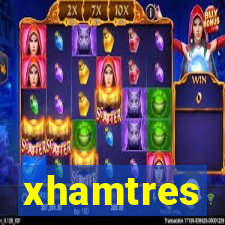 xhamtres