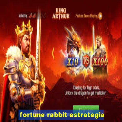 fortune rabbit estrategia