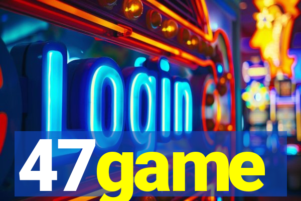 47game