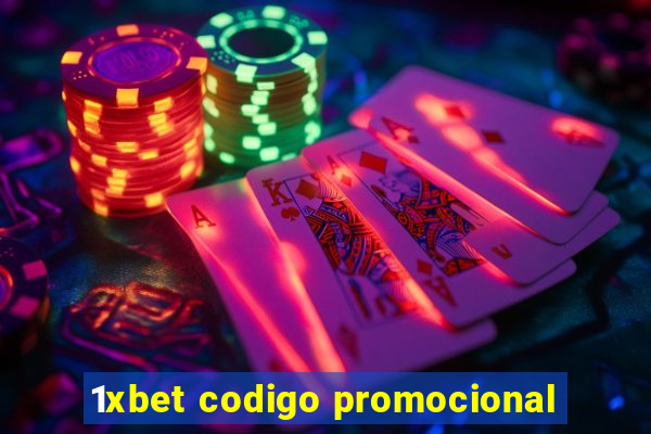 1xbet codigo promocional
