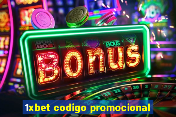 1xbet codigo promocional