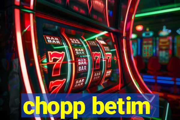 chopp betim