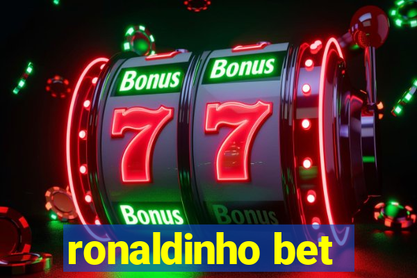 ronaldinho bet