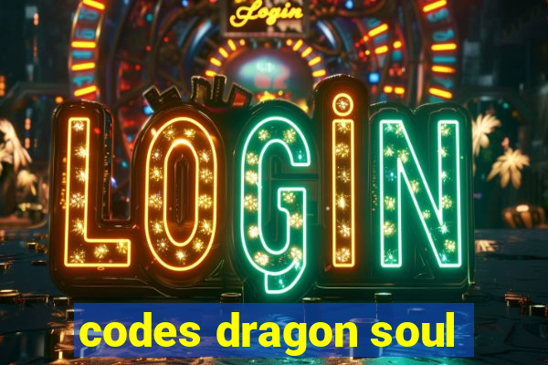 codes dragon soul