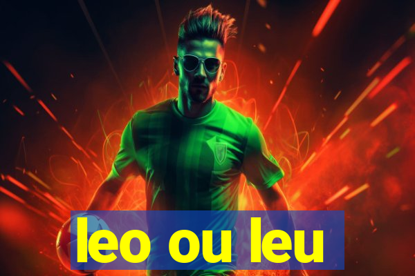 leo ou leu
