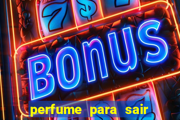 perfume para sair a noite