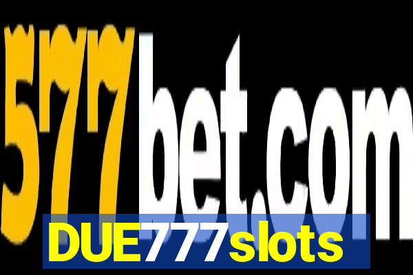 DUE777slots