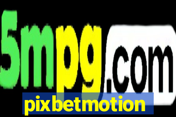 pixbetmotion