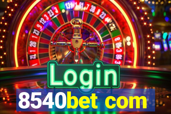8540bet com
