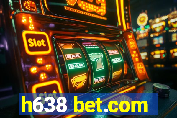 h638 bet.com