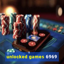 unlocked games 6969