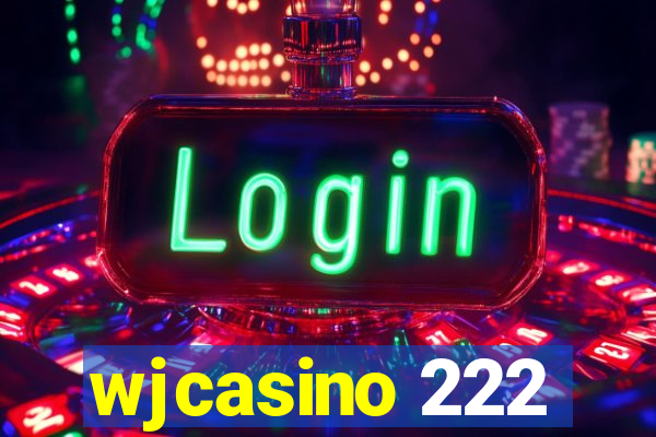 wjcasino 222