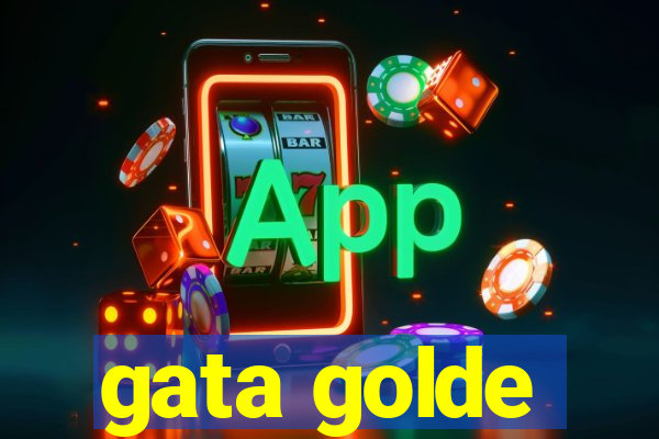 gata golde