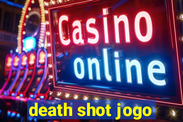 death shot jogo