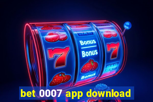 bet 0007 app download