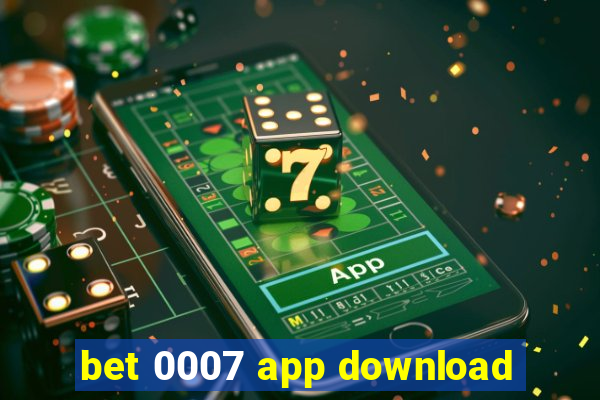 bet 0007 app download