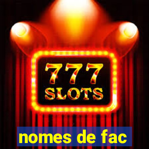 nomes de fac