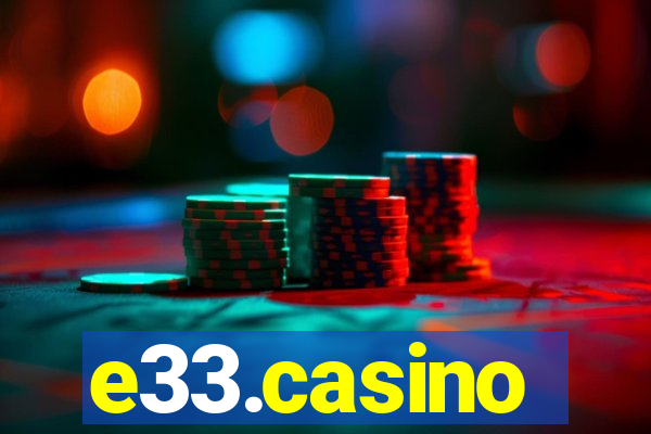 e33.casino