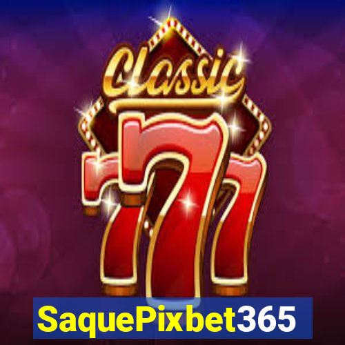 SaquePixbet365
