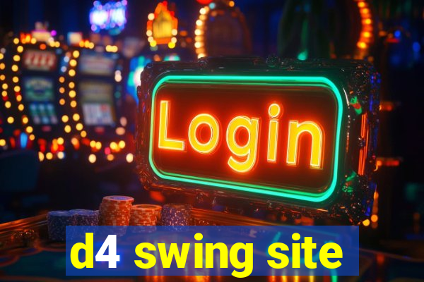 d4 swing site